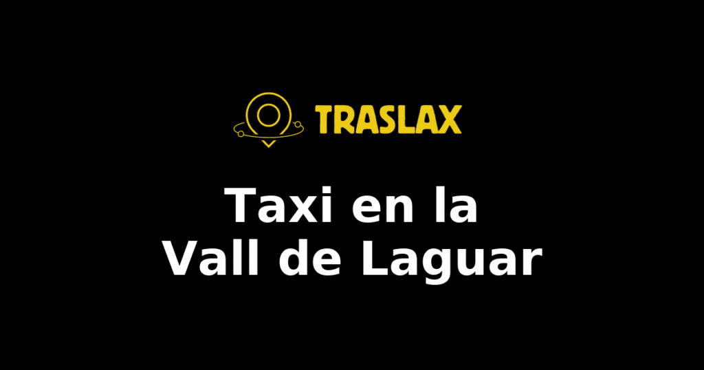 Taxi y traslado en la Vall de Laguar