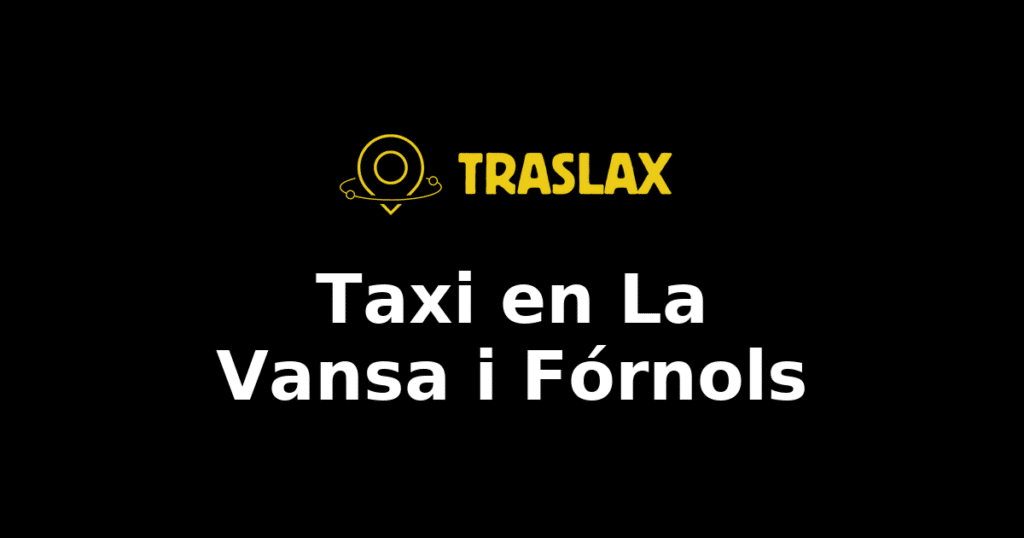 Taxi y traslado en La Vansa i Fórnols