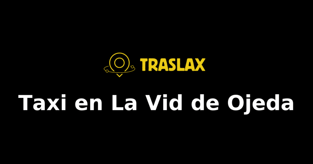 Taxi y traslado en La Vid de Ojeda