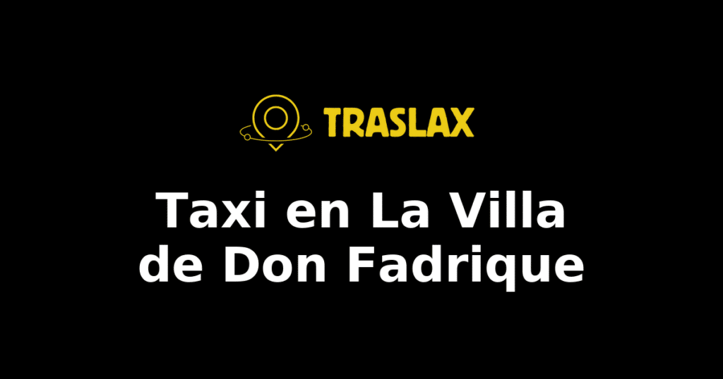 Taxi y traslado en La Villa de Don Fadrique
