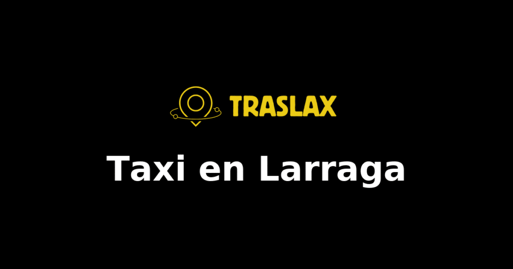 Taxi y traslado en Larraga