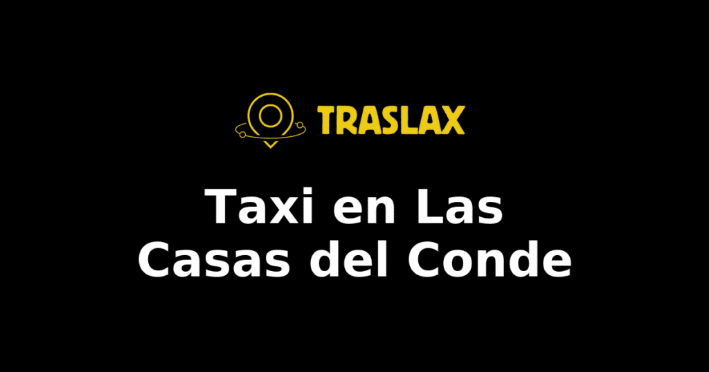 Taxi y traslado en Las Casas del Conde