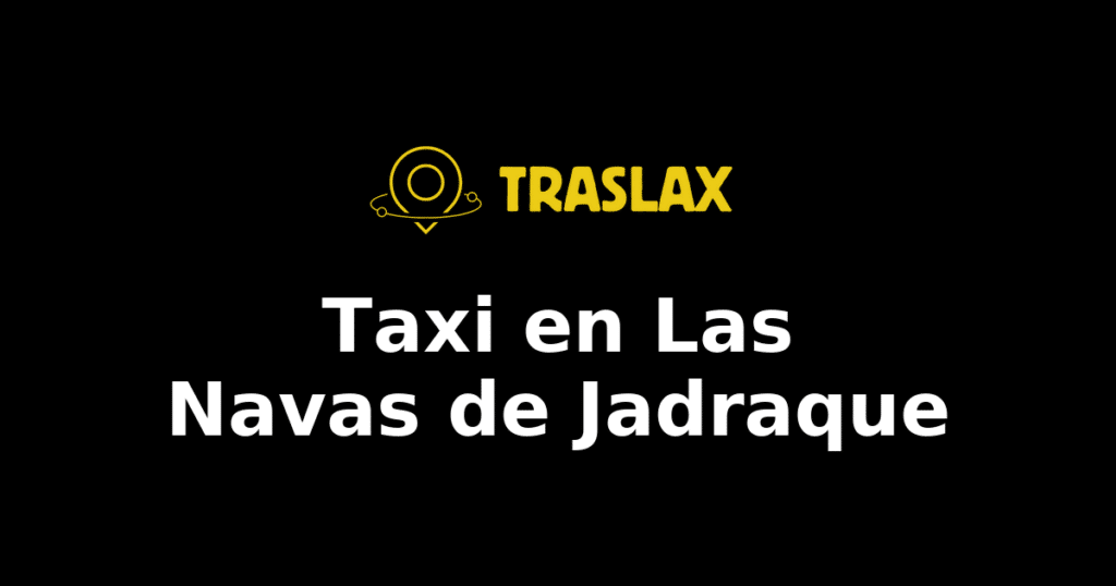 Taxi y traslado en Las Navas de Jadraque
