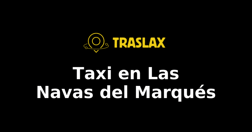Taxi y traslado en Las Navas del Marqués