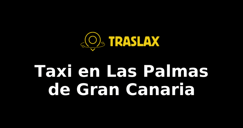 Taxi y traslado en Las Palmas de Gran Canaria