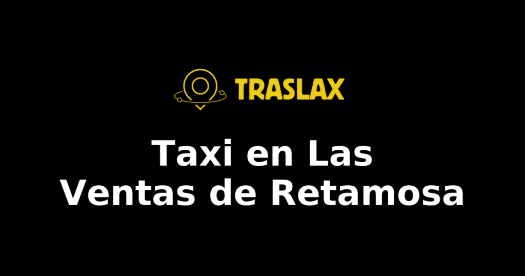 Taxi y traslado en Las Ventas de Retamosa