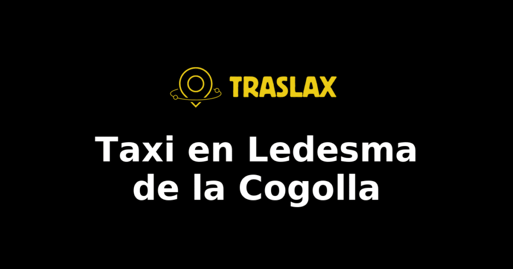 Taxi y traslado en Ledesma de la Cogolla