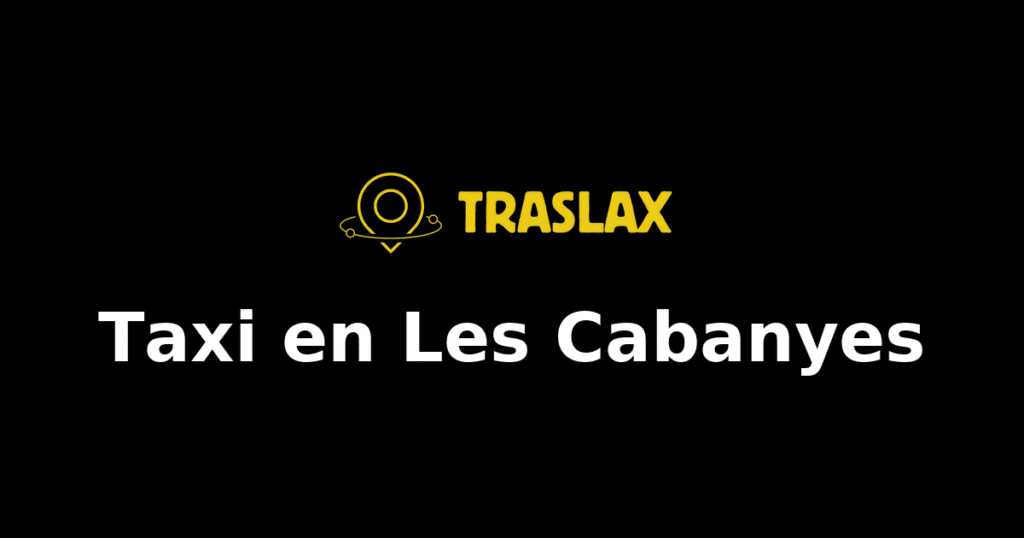 Taxi y traslado en Les Cabanyes