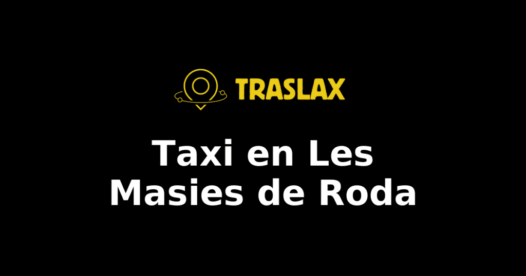 Taxi y traslado en Les Masies de Roda