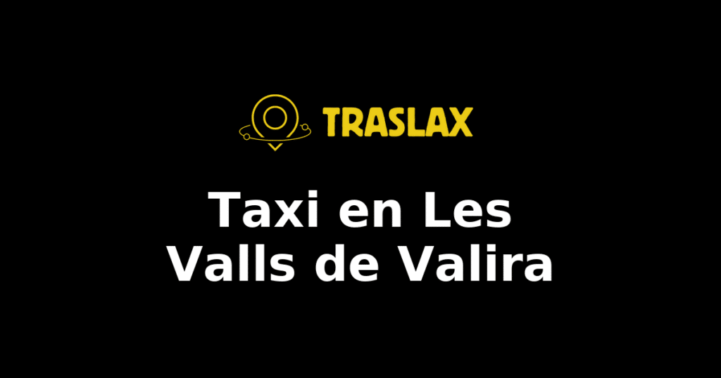 Taxi y traslado en Les Valls de Valira