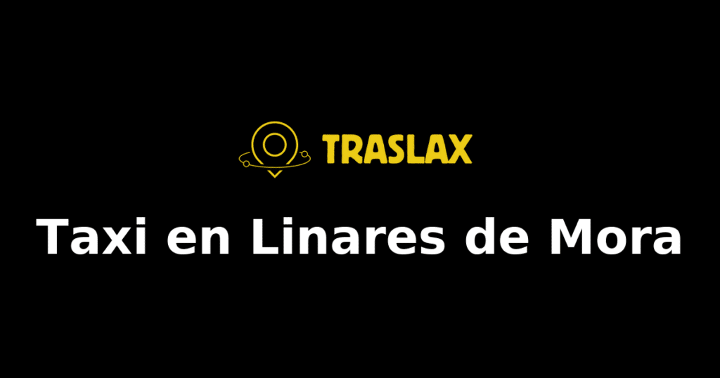 Taxi y traslado en Linares de Mora