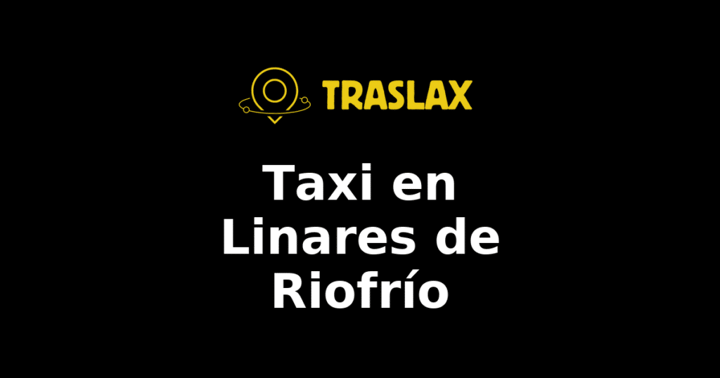 Taxi y traslado en Linares de Riofrío