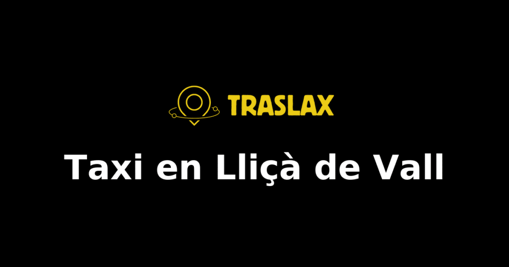 Taxi y traslado en Lliçà de Vall