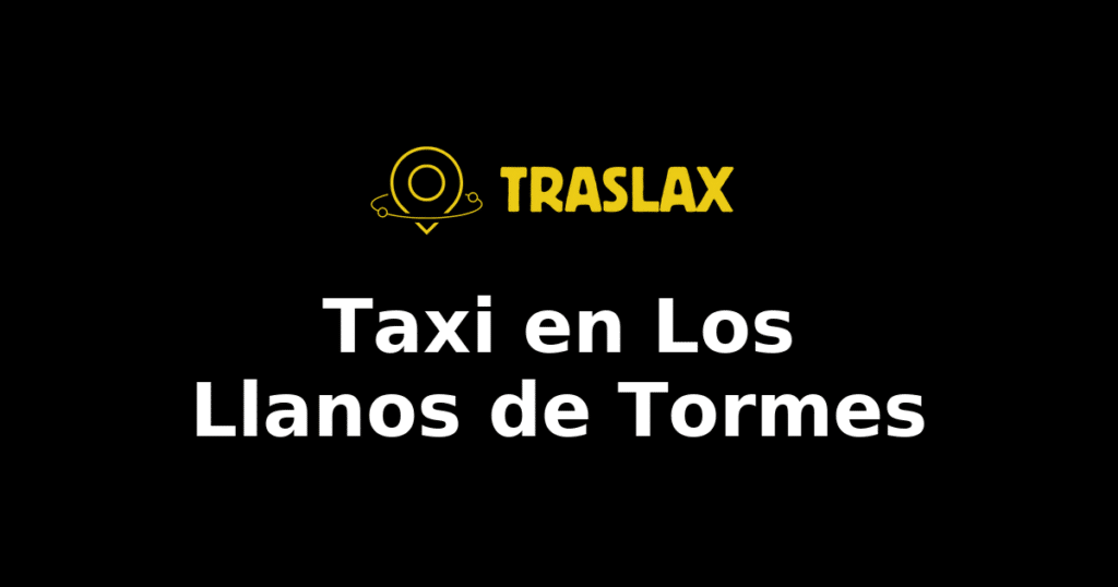 Taxi y traslado en Los Llanos de Tormes