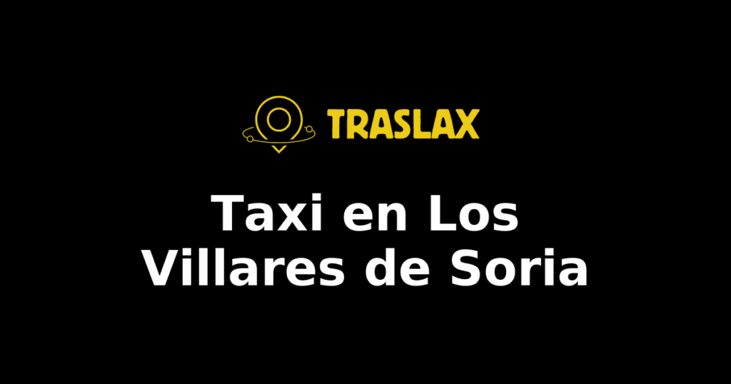 Taxi y traslado en Los Villares de Soria