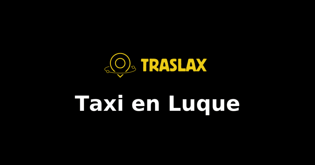 Taxi y traslado en Luque