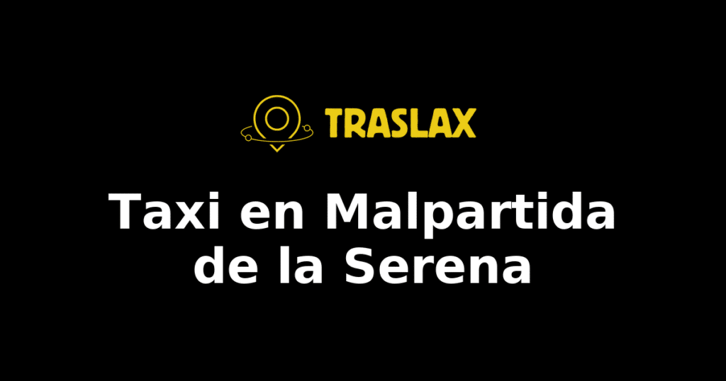 Taxi y traslado en Malpartida de la Serena