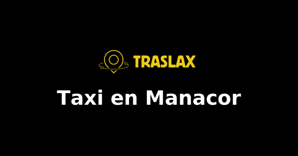 Taxi y traslado en Manacor