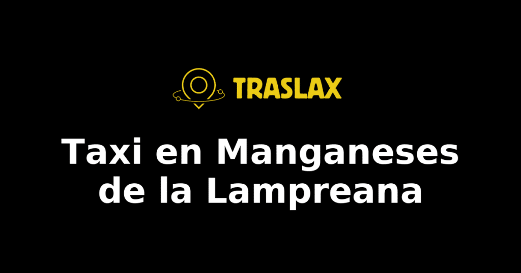 Taxi y traslado en Manganeses de la Lampreana