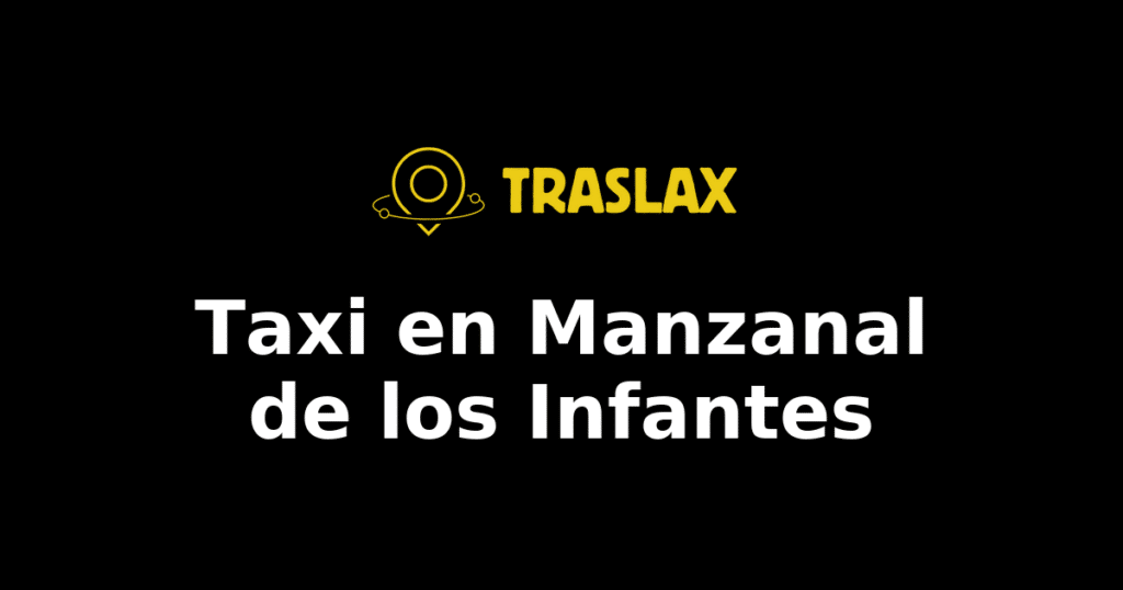 Taxi y traslado en Manzanal de los Infantes