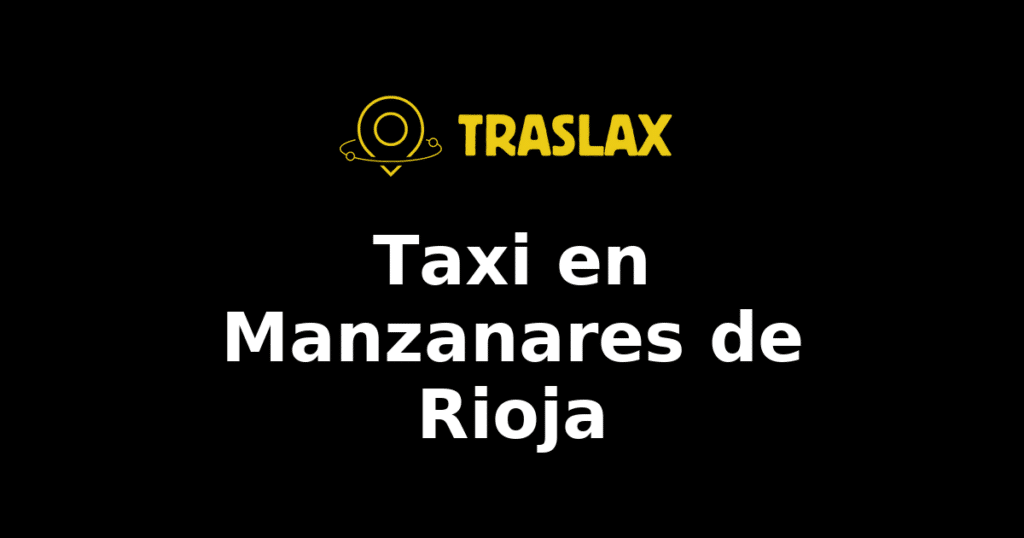 Taxi y traslado en Manzanares de Rioja