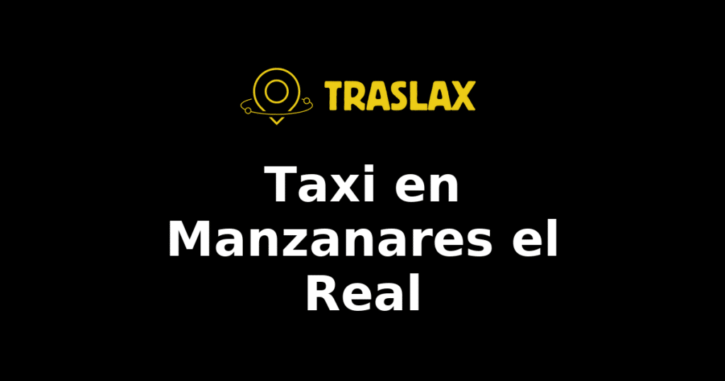 Taxi y traslado en Manzanares el Real