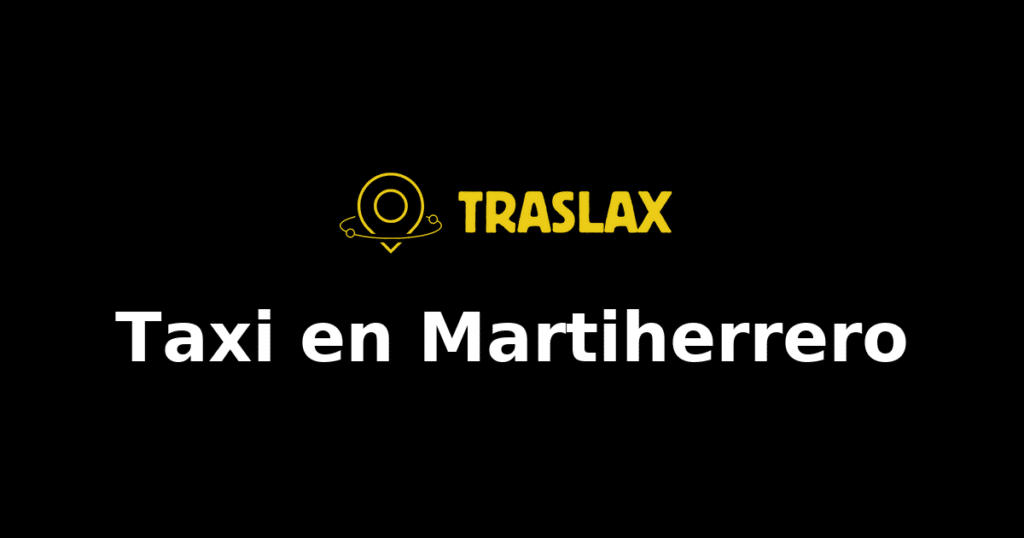 Taxi y traslado en Martiherrero