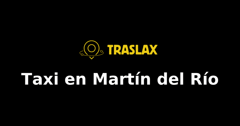 Taxi y traslado en Martín del Río