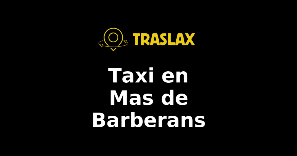 Taxi y traslado en Mas de Barberans