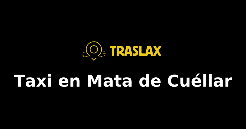 Taxi y traslado en Mata de Cuéllar