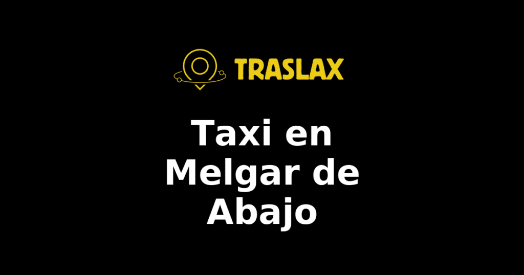 Taxi y traslado en Melgar de Abajo