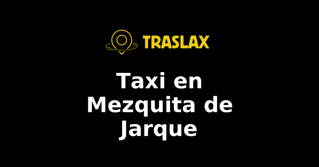 Taxi y traslado en Mezquita de Jarque