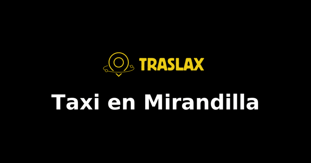 Taxi y traslado en Mirandilla