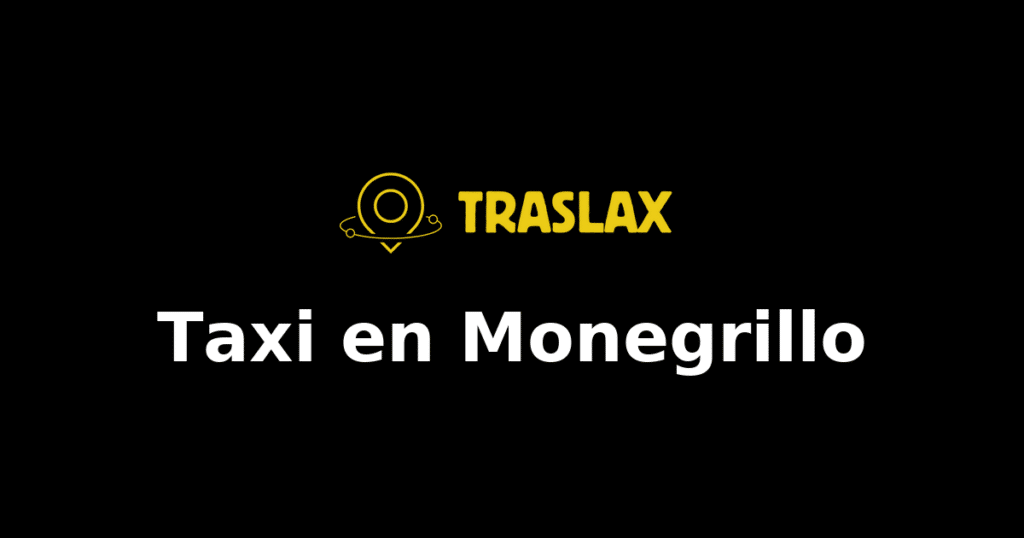 Taxi y traslado en Monegrillo
