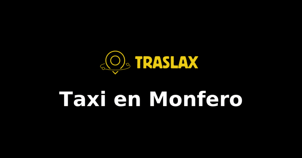 Taxi y traslado en Monfero
