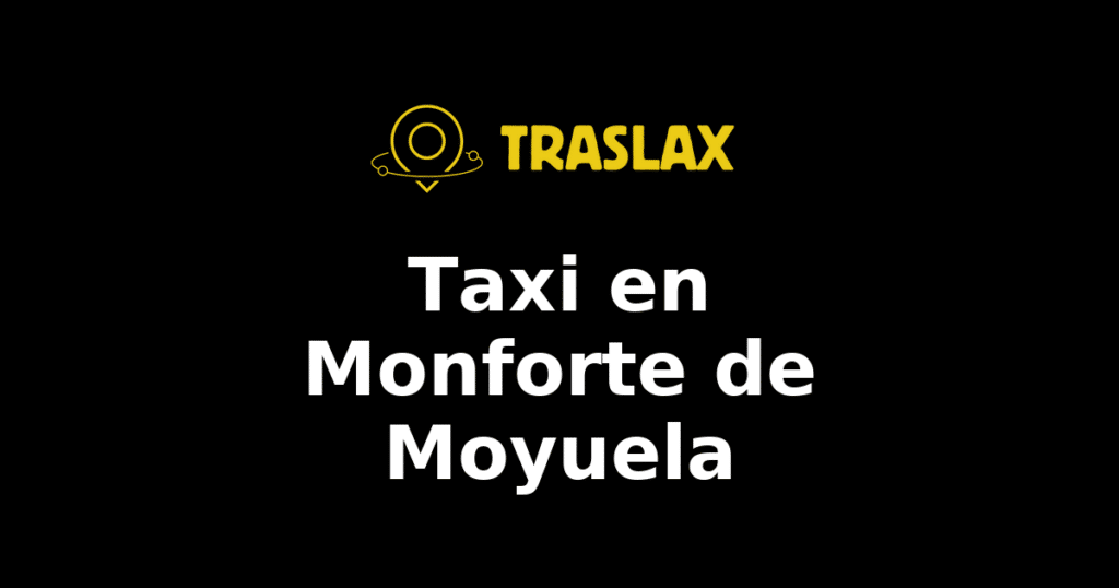 Taxi y traslado en Monforte de Moyuela