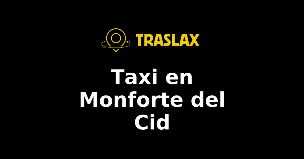 Taxi y traslado en Monforte del Cid