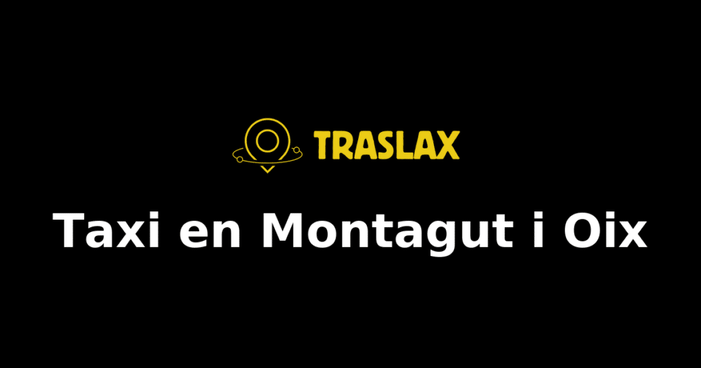 Taxi y traslado en Montagut i Oix