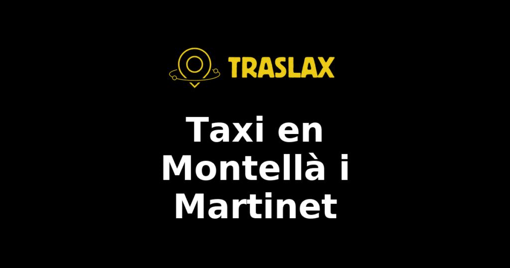 Taxi y traslado en Montellà i Martinet