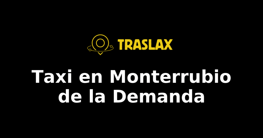 Taxi y traslado en Monterrubio de la Demanda