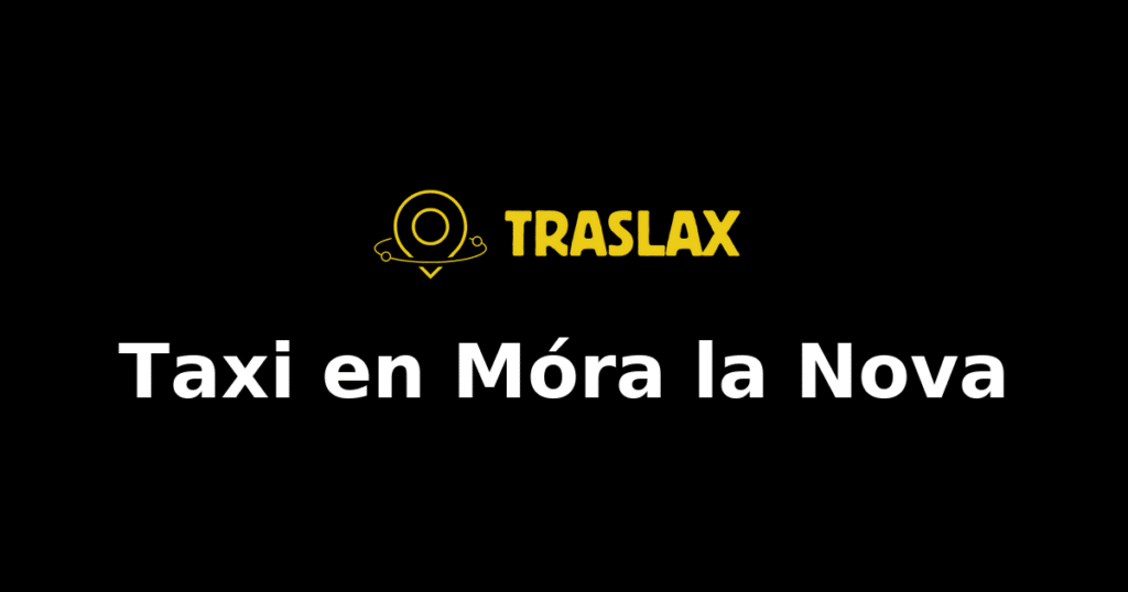 Taxi y traslado en Móra la Nova