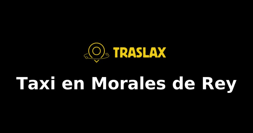 Taxi y traslado en Morales de Rey