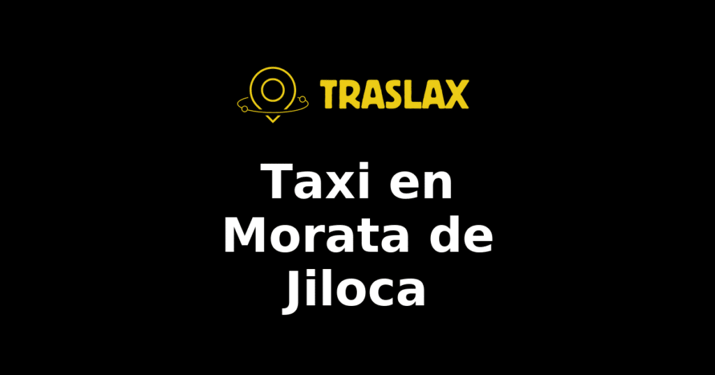 Taxi y traslado en Morata de Jiloca