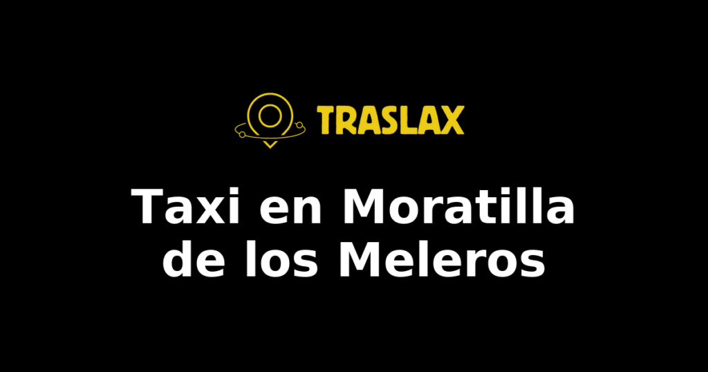 Taxi y traslado en Moratilla de los Meleros