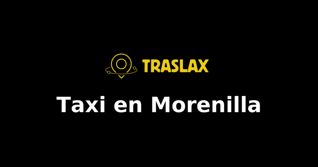 Taxi y traslado en Morenilla