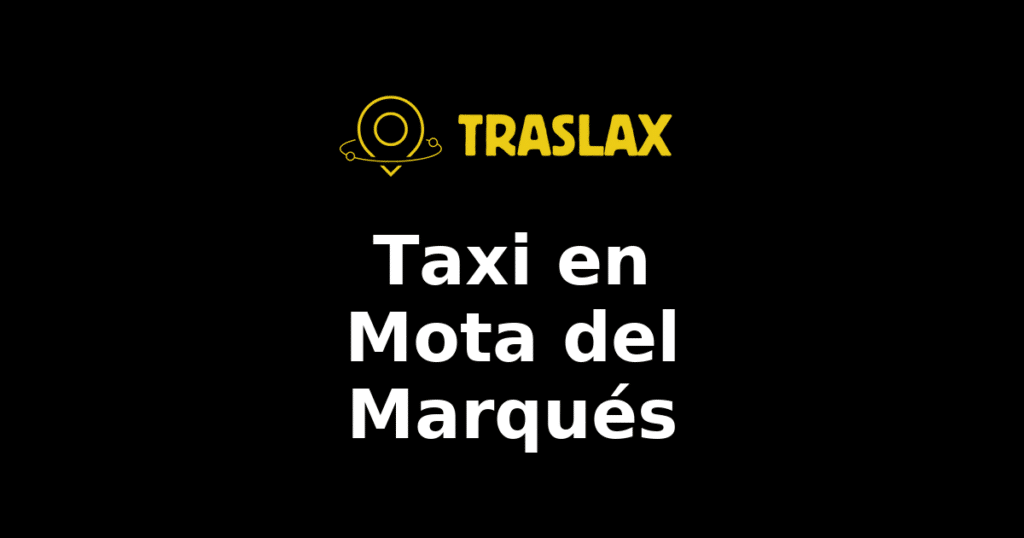 Taxi y traslado en Mota del Marqués
