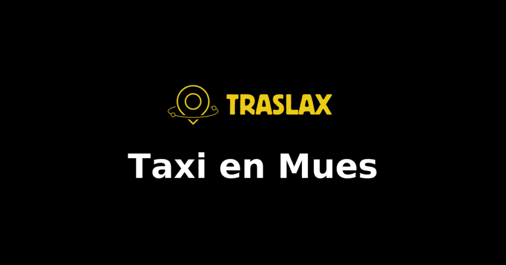 Taxi y traslado en Mues