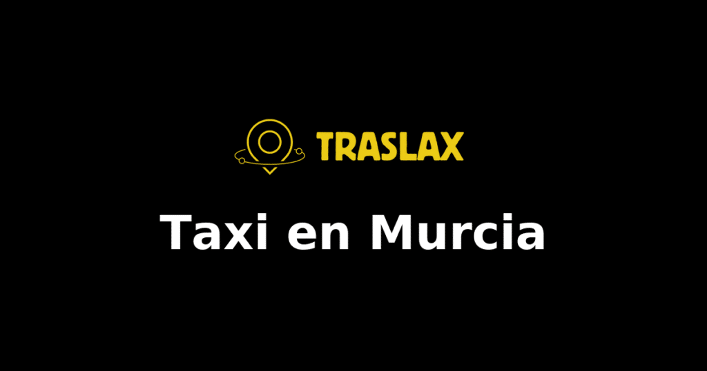 Taxi y traslado en Murcia