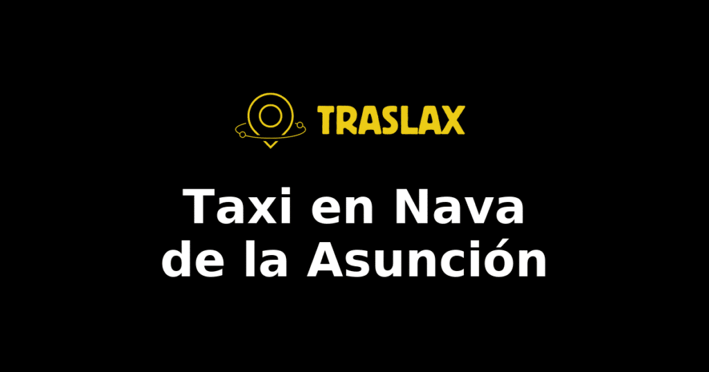 Taxi y traslado en Nava de la Asunción