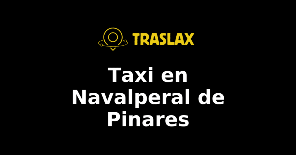 Taxi y traslado en Navalperal de Pinares